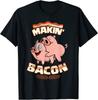 Funny Pig Bacon Makin' Bacon Unisex T-Shirt