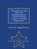 The Winning the Soft War : The Employment of Tactical Psyop Teams In Combat Operations - War College Series Book