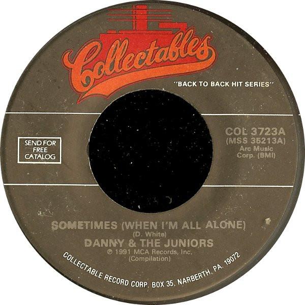 Пластинка 7 дюймов DANNY & THE JUNIORS - Sometimes (Когда я совсем один) / Я COL3723 КОЛЛЕКЦИОННЫЕ 1991 США Рок Б/У