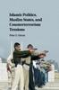 Книга Islamic Politics, Muslim States, and Counterterrorism Tensions