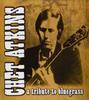 CD CHET ATKINS - Tribute To Bluegrass 75517468982 BMG Special Pro 2002 US Rock Used