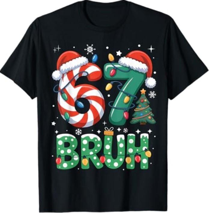 Bruh 67 Six Seven 6 7 Meme Christmas Funny T-Shirt Unisex T-Shirt