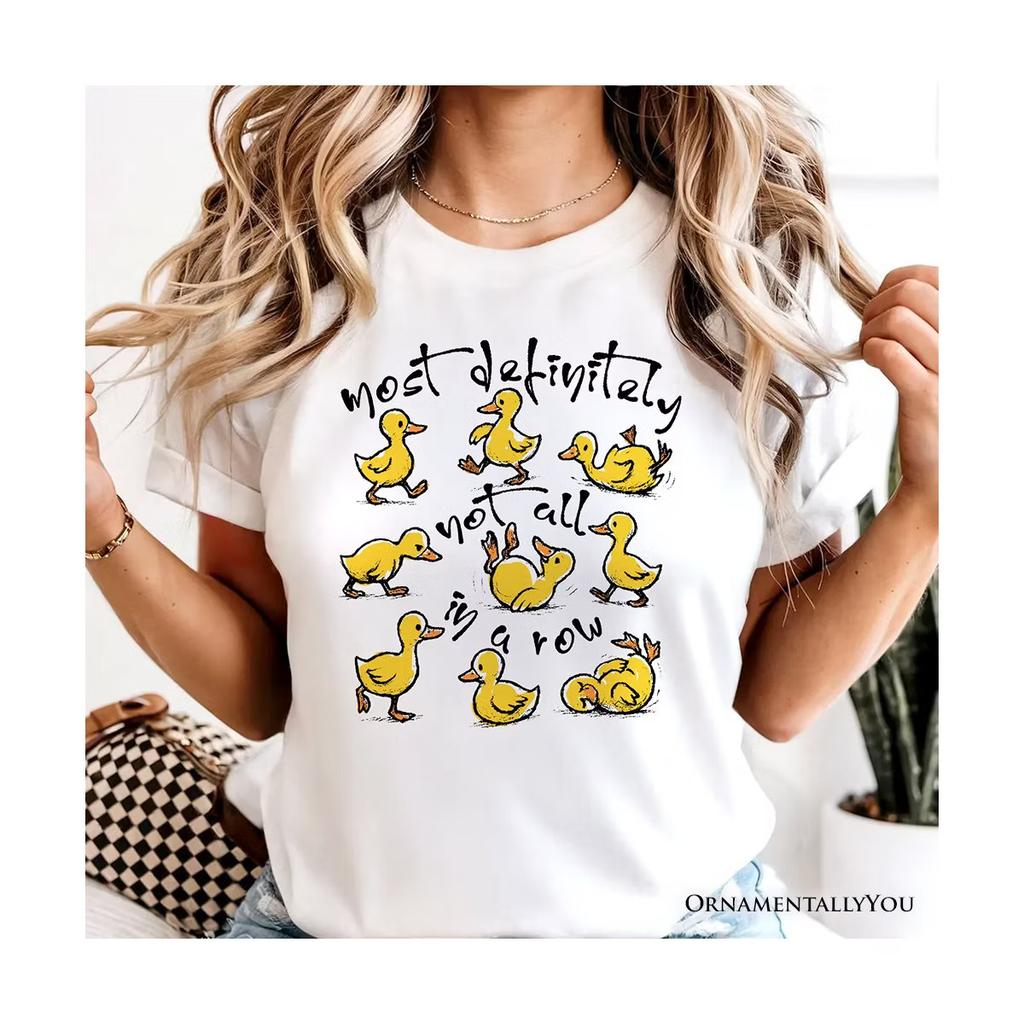 Funny Ducks Not All in a Row Sarcastic T-Shirt, Mental Health Shirt, S-5XL