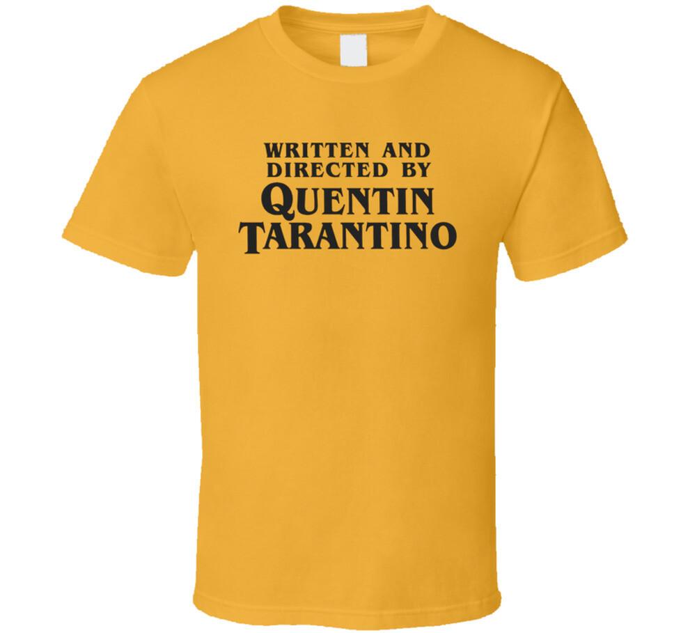 Written And Directed By Quentin Tarantino T Shirt Mens Womens Tees Top
