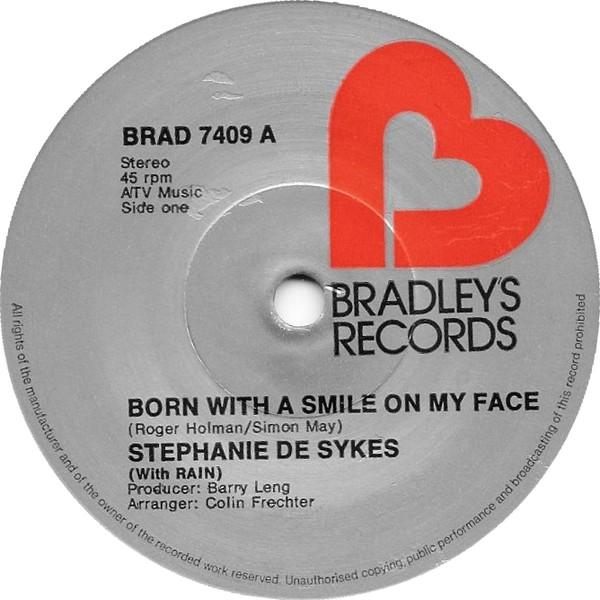 7inch Record STEPHANIE DE-SYKES, RAIN - Born With A Smile On My Face BRAD7409 Bradley's Recor 1974 UK Rock Used