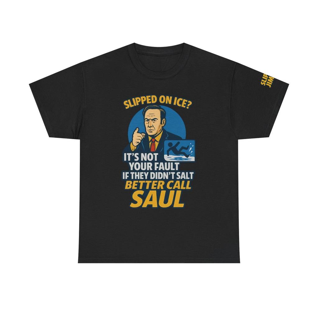 Better Call Saul Slipped on Ice Funny Lawyer Parody T-Shirt Unisex