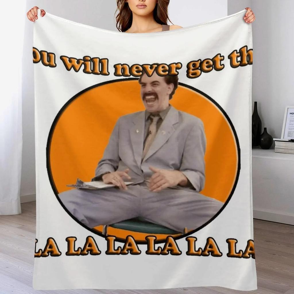 Borat You will never get this Throw Blanket No Pilling Soft Warm Blanket for Bed