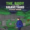 The Body In the Graveyard by Stephen Hudson Paperback Book 9781035859658