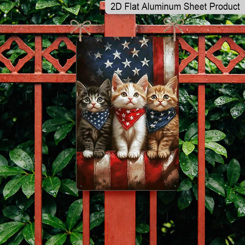 2D Flat Patriotic Kitten Metal Sign, 8×12 Inch Aluminum Wall Art, Cute Cats with Star Bandanas, Durable Decor for Pet Lovers, 4th of July