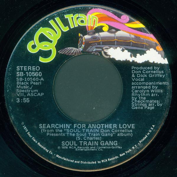 7inch Record SOUL TRAIN GANG - Searchin' For Another Love / Garbag SB10560 Soul Train 1976 US Soul/Funk Used
