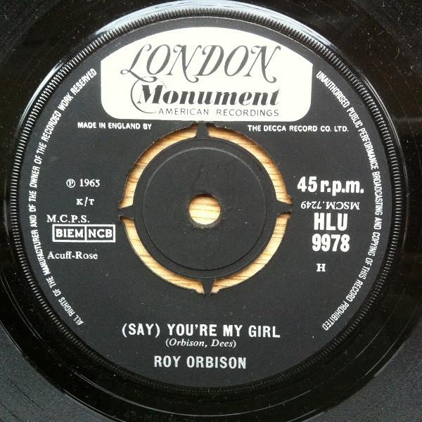 7-дюймовая пластинка РОЙ ОРБИСОН Say Youre My Girl HLU9978 London Records 1965 Великобритания Рок Б/у