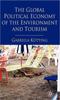 Книга The Global Political Economy of the Environment and Tourism