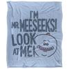 Rick And Morty Look At Me Mr Meeseeks Blanket