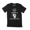 Men's T-Shirt I Can't Keep Calm I Have A Black Brother BLM Tee