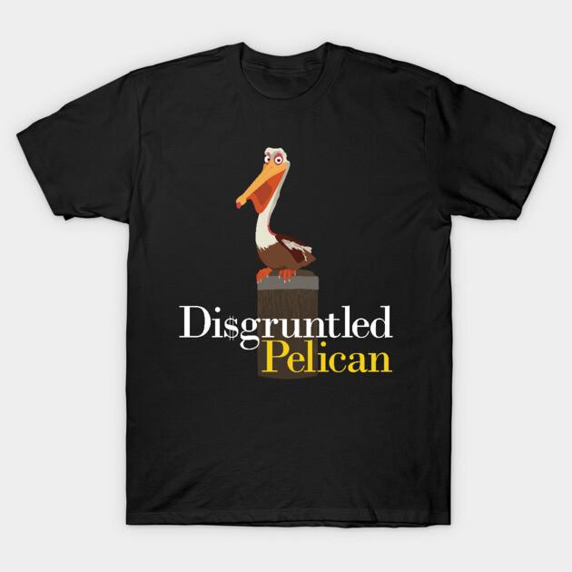 Asian Size Cotton Unisex Tshirt Print T-shirt Di$Gruntled Pelican T-shirt No-Cut Print Regular Fit