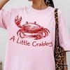A Little Crabby Shirt, Funny Crab Beach Tee, Coastal Grandma, Spring Break Shirt, Funny Crabby Beach Tee, Summer Coastal, Spring Crab Tshirt