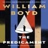 The Predicament by William Boyd Hardback Book 9780241761137