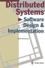 Книга Distributed Systems : Software Design and Implementation