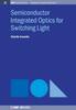 Книга Semiconductor Integrated Optics for Switching Light
