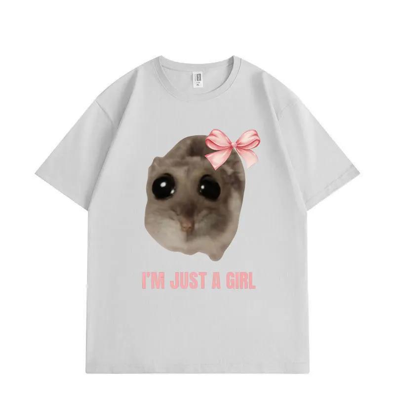 Im Just A Girl Hamster Meme Graphic T Shirts Fashion Funny Short Sleeve Tshirt High Quality Cotton Oversized Tshirts Unisex