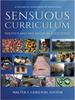 Книга Sensuous Curriculum : Politics and the Senses In Education