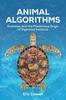 Книга Animal Algorithms : Evolution and the Mysterious Origin of Ingenious Instincts