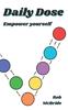 The Daily Dose : Empower Yourself Book