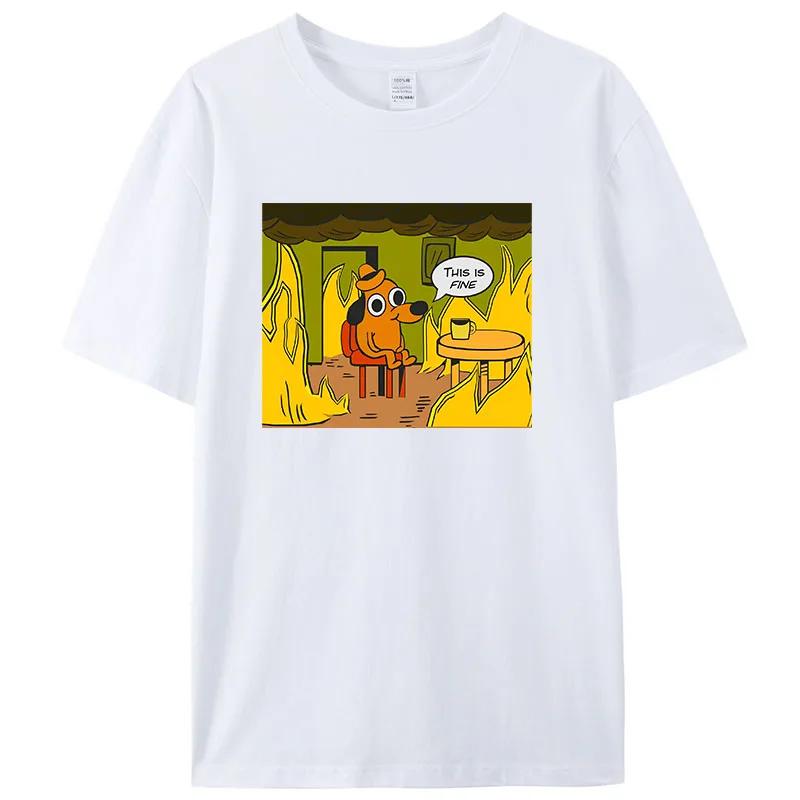 Kawaii T-Shirt This Is Fine Things Are Going To Be Ok Meme Creative TShirt Gift for Harajuku Friends Women Unisex Clothing