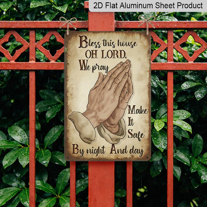 2D Flat, 1pc "Bless This House Oh Lord" Praying Hands Metal Aluminum Sign, Retro Christian Wall Decor, Indoor/Outdoor Decor, Yard Decor, Porch Decor