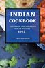 Книга Indian Cookbook 2022 : Authentic and Delicious Indian Recipes