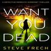 Want You Dead by Steve Frech Paperback Book 9780008471057