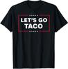 Смешная футболка Let's Go Taco Мужская Женская Футболки Топ