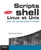 Книга Scripts Shell Linux Et Unix : Avec 30 Scripts Prets a L'emploi.