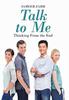 The Talk To Me : Thinking From the End Book