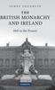Книга The British Monarchy and Ireland : 1800 To the Present