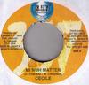 7inch Record CE'CILE - Mi Nuh Matter NONE 357 Records 2004 Jamaica Reggae, Ska & Dub Used
