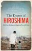 Книга The Doctor of Hiroshima : His Heart-breaking and Inspiring True Life Story
