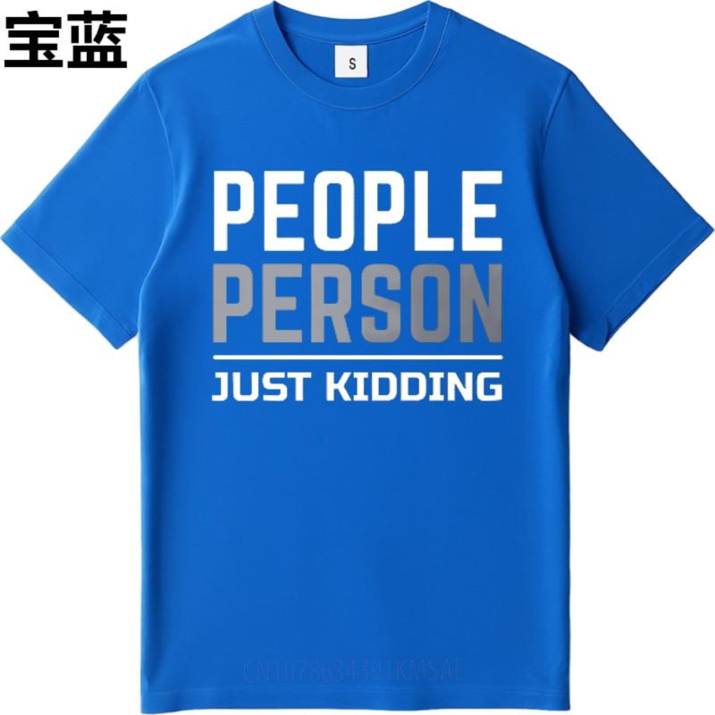 Tshirts for men Printed For men Crew Neck t shirt Fashion People Person Just Kidding Anime Women tees Trendy Tshirt ONeck