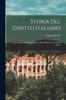 Книга Storia Del Diritto Italiano : Dalla Caduta Dell'impero Romano Alla Codificazione, Volume 2, Part 2