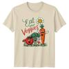 Eat Your Veggies TShirt Gift For Him And Her
