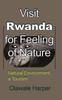 Книга Visit Rwanda for Feeling of Nature : Natural Environment, a Tourism