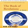 The Book of Revelations by Rob Swigart Paperback Book 9780595215676