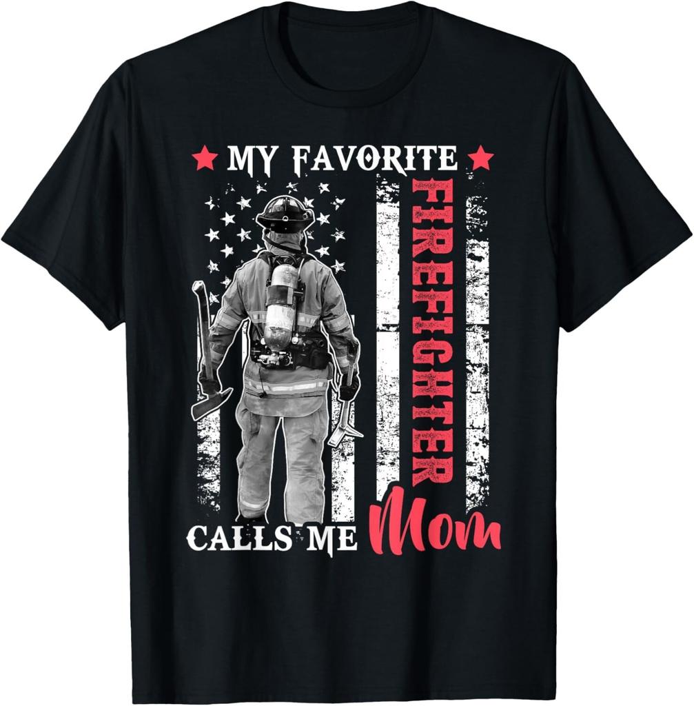 My Favorite Firefighter Calls Me Mom USA Flag Mother T-Shirt