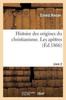 Книга Histoire Des Origines Du Christianisme Livre 2. Les Apotres