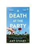 Книга A Death At The Party : The No 1 International Bestseller Where Agatha Christie Meets Liane Moriarty