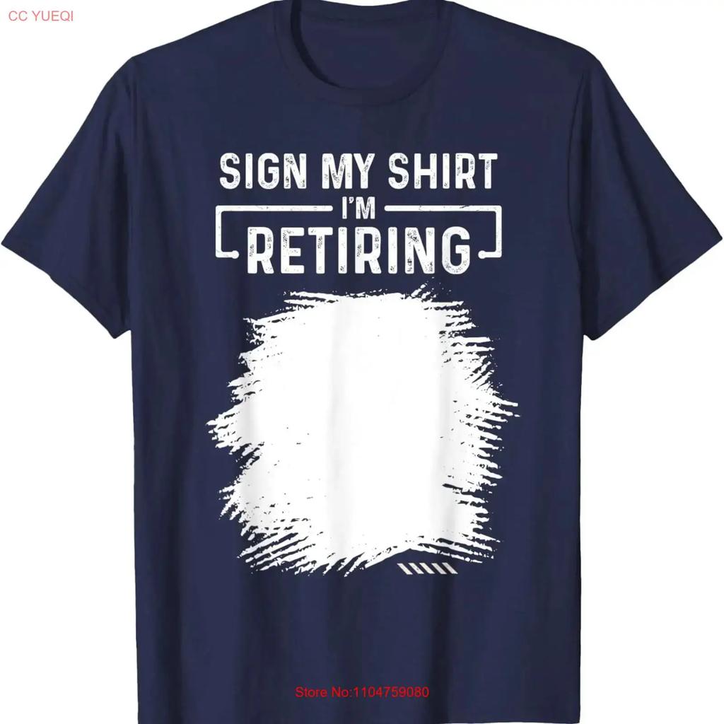 Funny Im Retiring Retirement Quote Men Woman Design Sign My T Shirt vintage Washed Top For Everyday Wear Casual Stretched