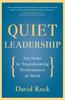 Книга Quiet Leadership : Six Steps To Transforming Performance At Work