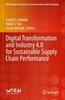 The Digital Transformation and Industry 4.0 for Sustainable Supply Chain Performance Book