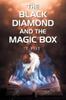 Книга The Black Diamond and the Magic Box