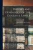 Книга History and Genealogy of the Goodhue Family : In England and America To the Year 1890